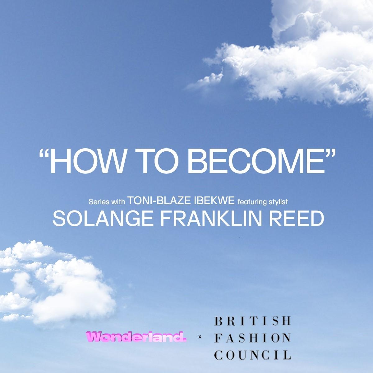 Wonderland & BFC present “How To Become”